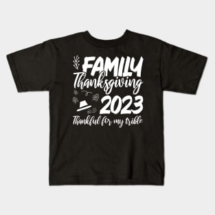 Family Thanksgiving 2023 ,Happy Thanksgiving, Funny Thanksgiving 2023,Thankful Family Kids T-Shirt